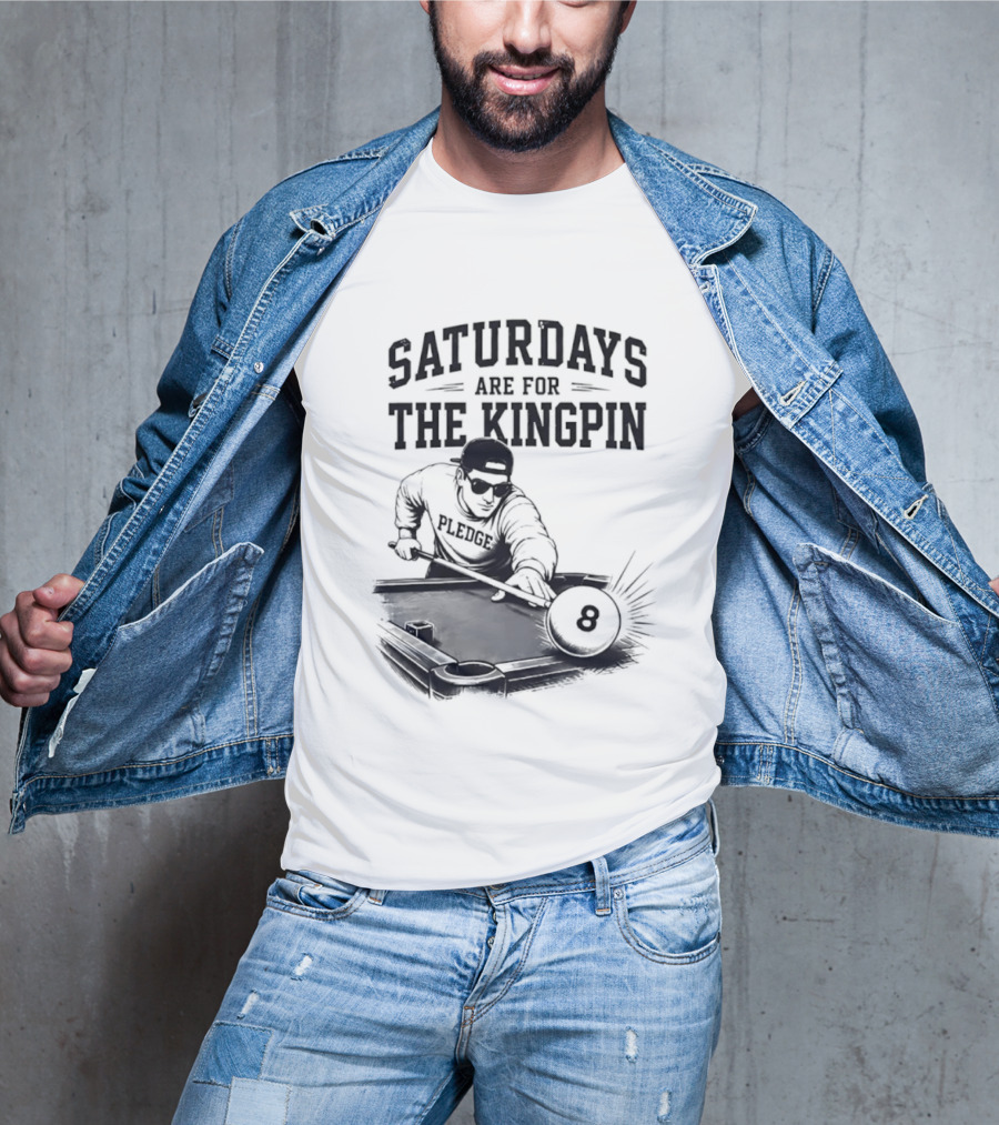 Saturdays Are For The Kingpin Player Billiards T-Shirt