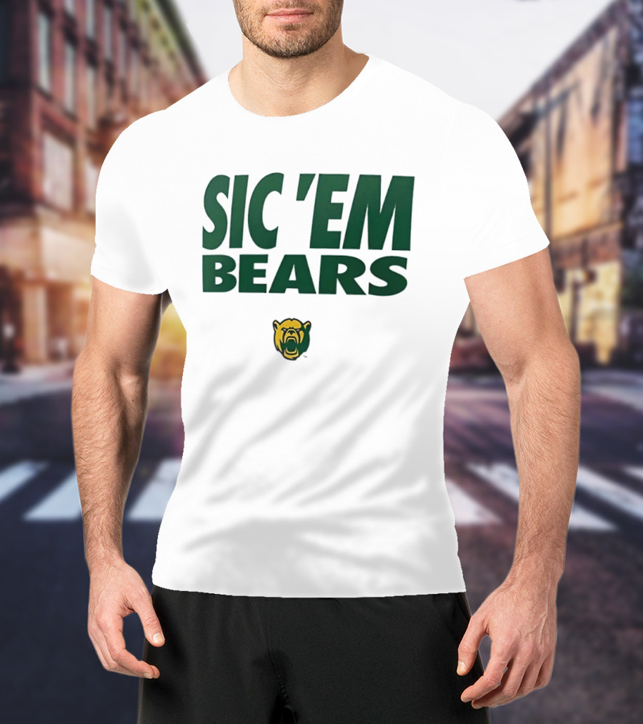Sic 'Em Bears Baylor University Sports Team T-Shirt