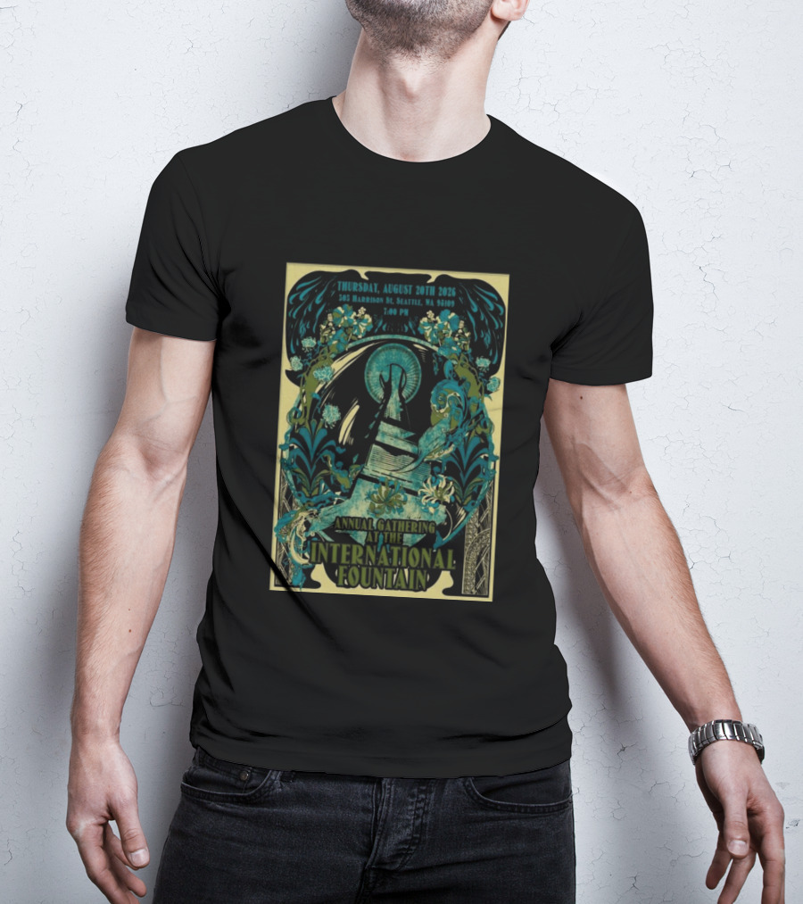 Thursday August 20th 2026 305 Harrison St Seattle WA 98109 7:00 PM Annual Gathering At The International Fountain T-Shirt
