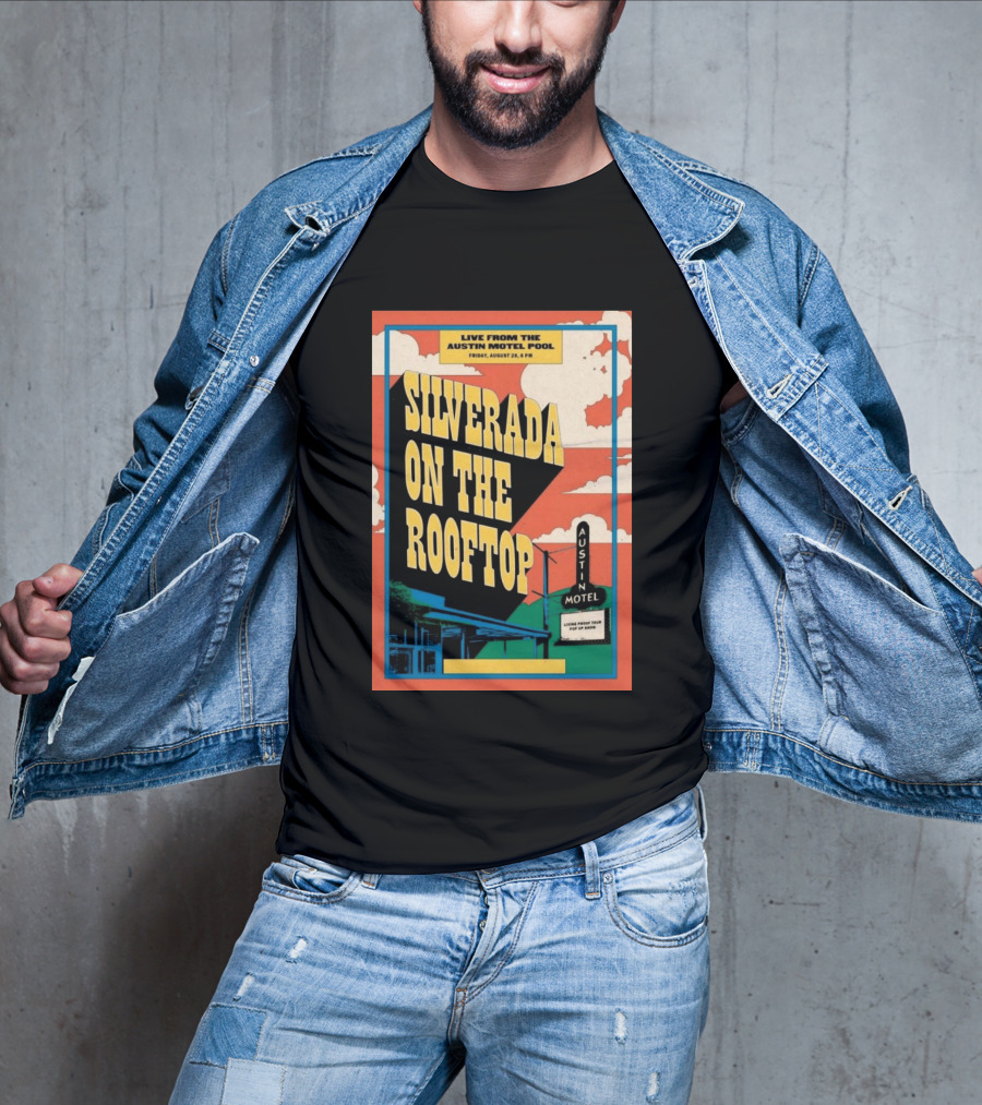 Silverada Live From The Austin Motel Pool Rooftop August 28 2026 T-Shirt