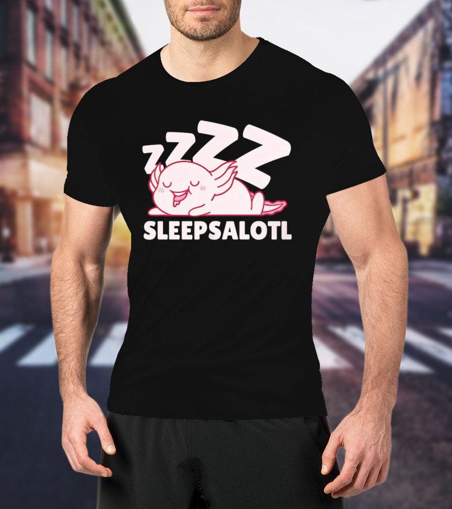 SLEEPSALOTL Sleeping Axolotl Sleepy Animal ZZZ T-Shirt