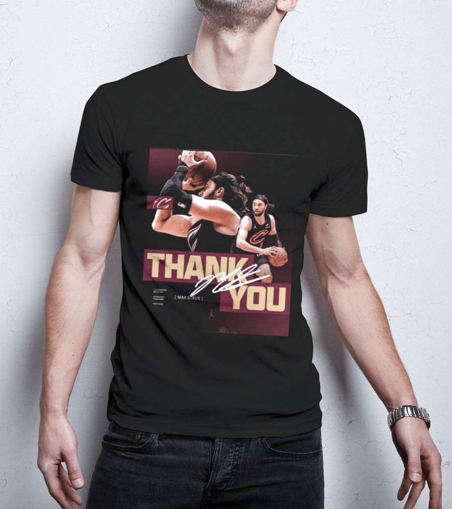 Thank You Max Strus Three Seasons Cleveland Cavaliers 2023 2026 Basketball Star T-Shirt