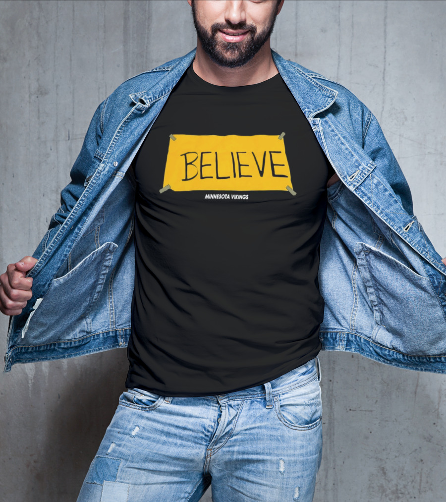 Believe Minnesota Vikings T-Shirt