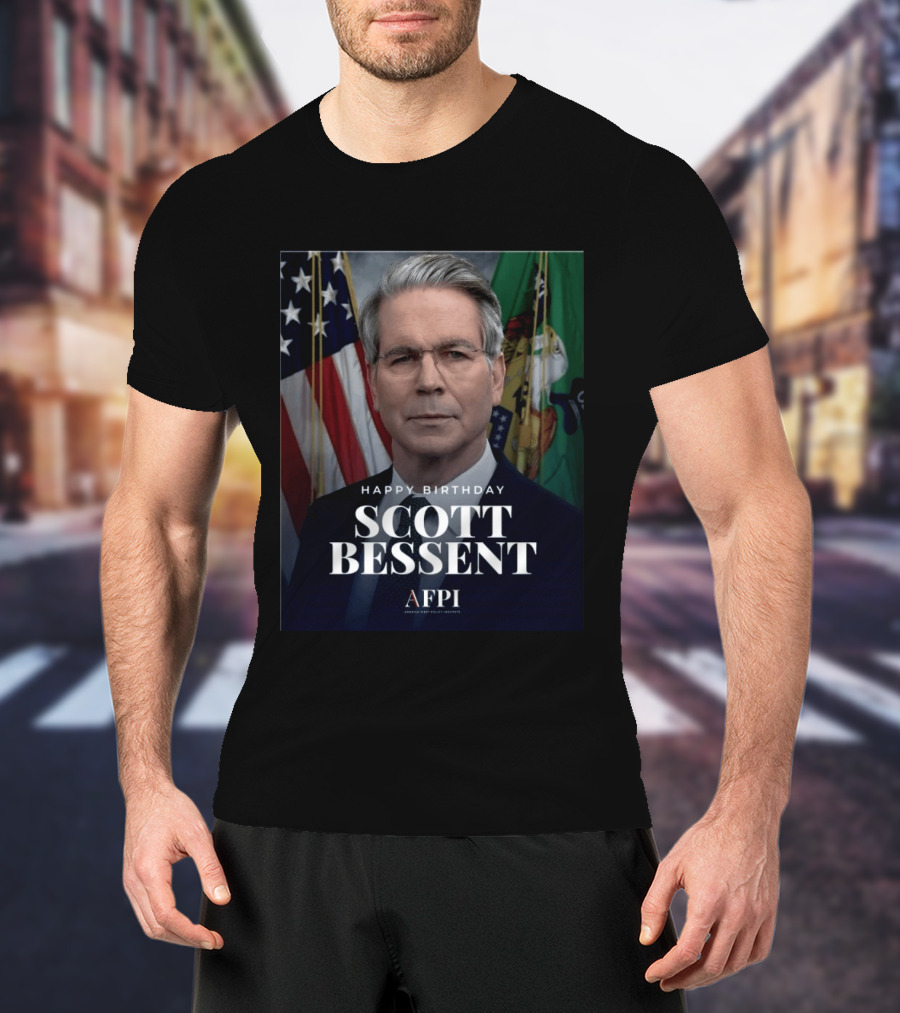 Happy Birthday Scott Bessent AFPI Celebration T-Shirt