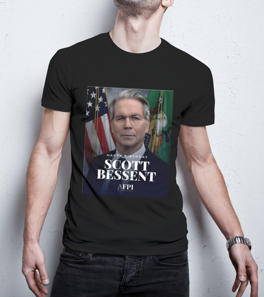 Happy Birthday Scott Bessent AFPI Celebration T-Shirt