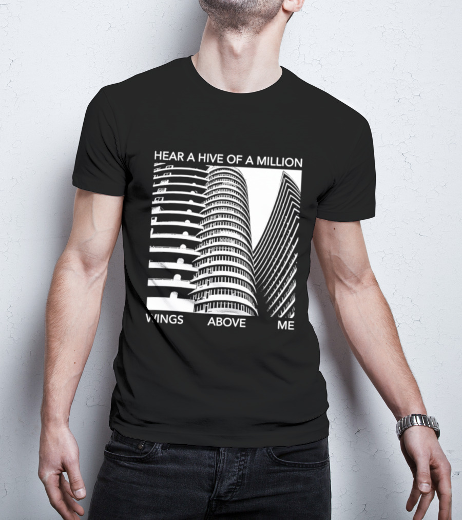 Hear A Hive Of A Million Wings Above Me Urban Architecture T-Shirt