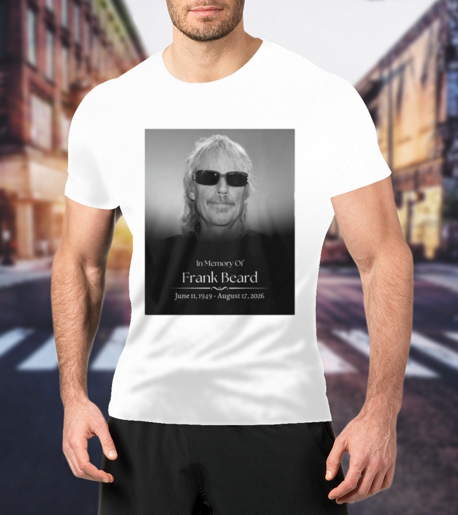 In Memory Of Frank Beard June 11 1949 August 17 2026 T-Shirt