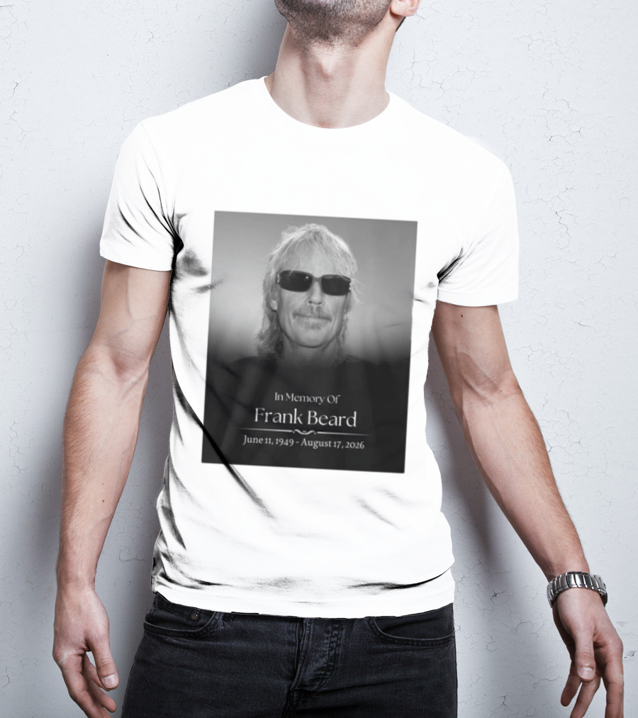 In Memory Of Frank Beard June 11 1949 August 17 2026 T-Shirt