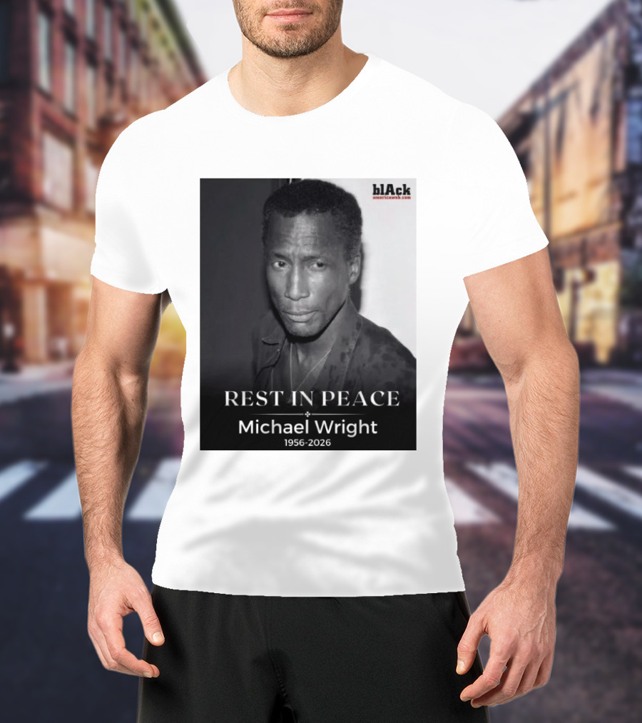 Rest In Peace Michael Wright 1956 2026 Black America Web T-Shirt