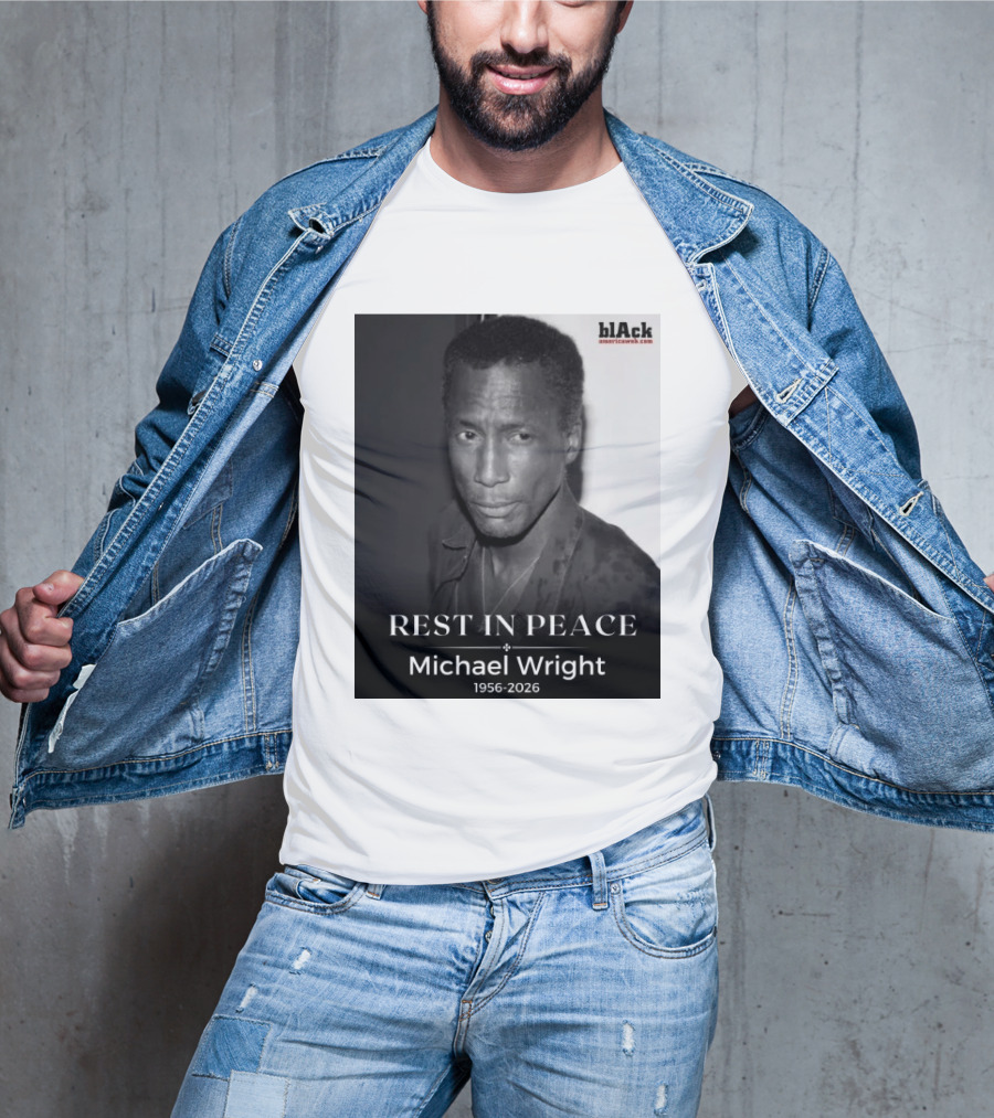 Rest In Peace Michael Wright 1956 2026 Black America Web T-Shirt