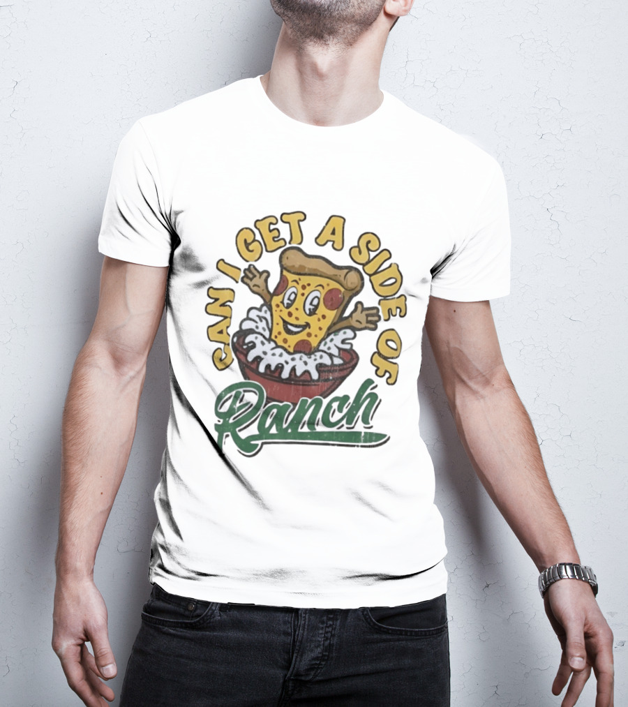 Can I Get A Side Of Ranch Pizza Cartoon Fun Distressed T-Shirt