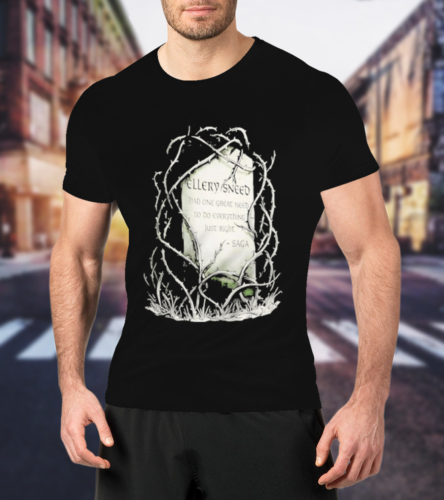 Ellery Sneed Had One Great Need To Do Everything Just Right By Saga Tombstone Vines T-Shirt