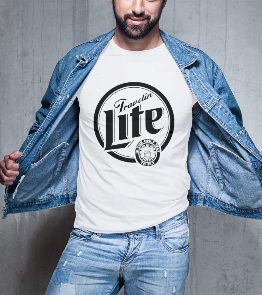 Travelin Lite Is The Only Way To Fly Adventure T-Shirt