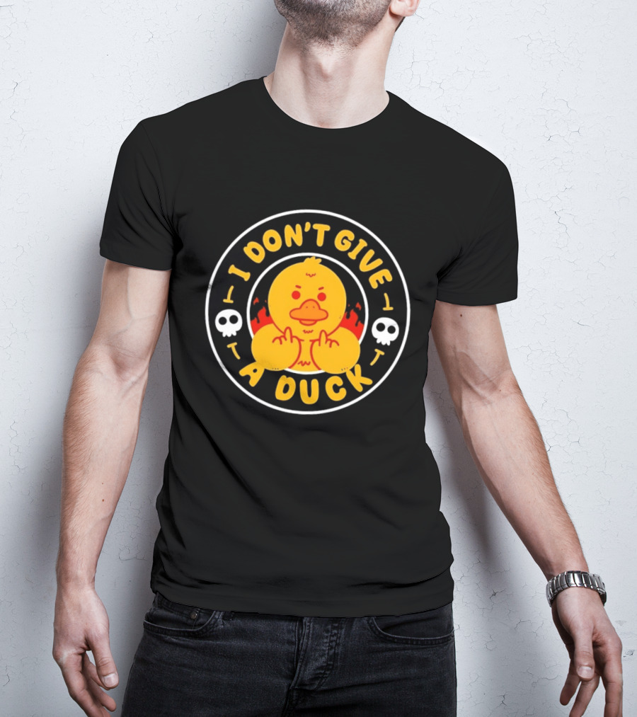 I Don't Give A Duck Angry Yellow Bird Middle Finger Skulls Flames T-Shirt