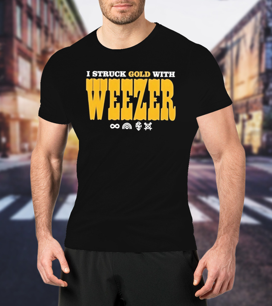 I Struck Gold With Weezer Rock Music Lyrics T-Shirt