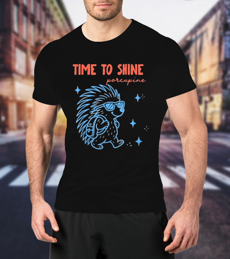 Time To Shine Porcupine Back To School Fun T-Shirt