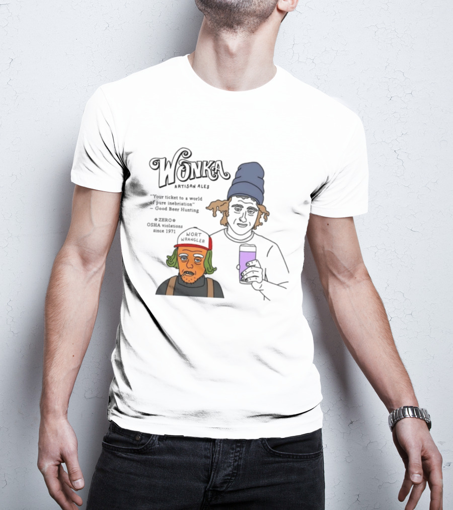 Wonka Artisan Ales Wort Wrangler World Of Pure Inebriation Since 1971 T-Shirt