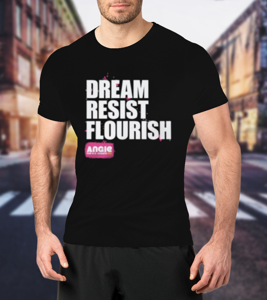 Dream Resist Flourish Angie Nixon For U.S. Senate T-Shirt