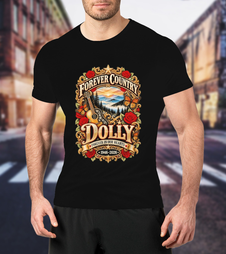 Forever Country Dolly Forever In Our Hearts 1946 2026 T-Shirt