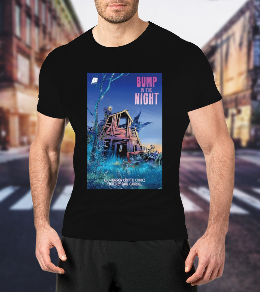Eco Horror Cryptid Comics Edited By Paul Carroll Bump In The Night JB Comics Abandoned House And Mysterious Creature T-Shirt