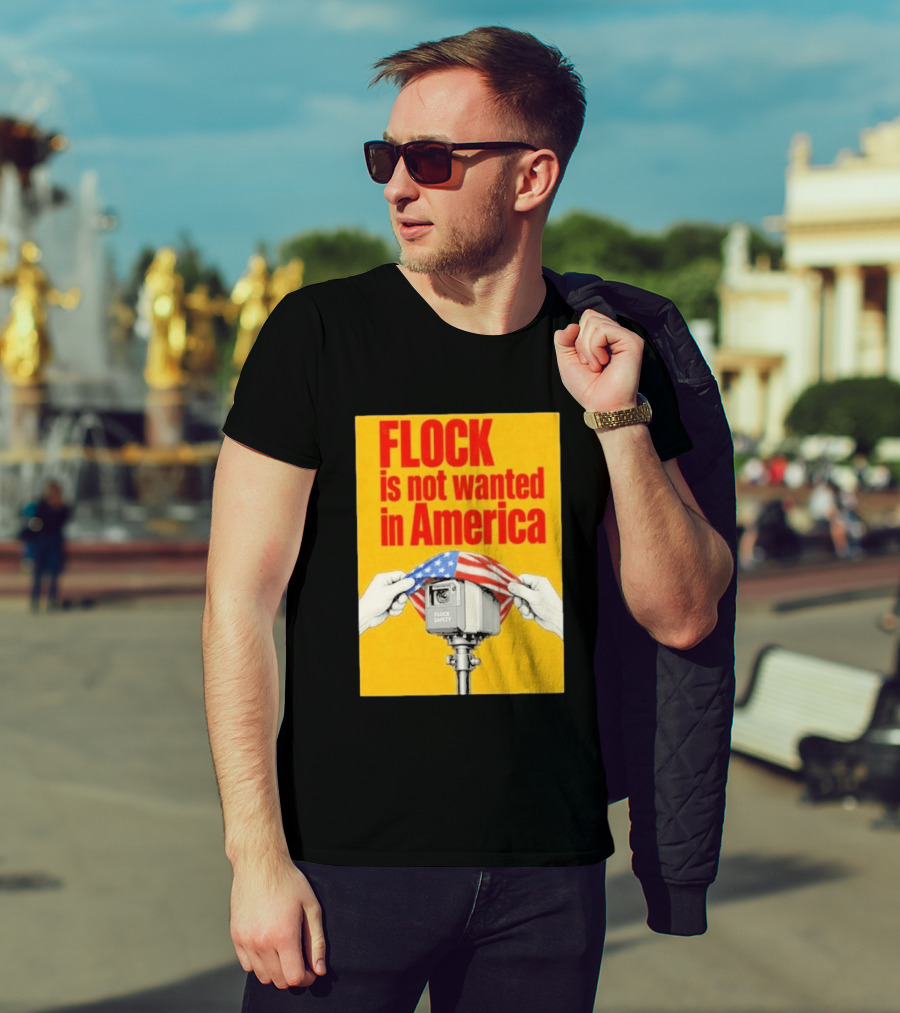 Flock Is Not Wanted In America Surveillance Safety Camera Covering Flag T-Shirt