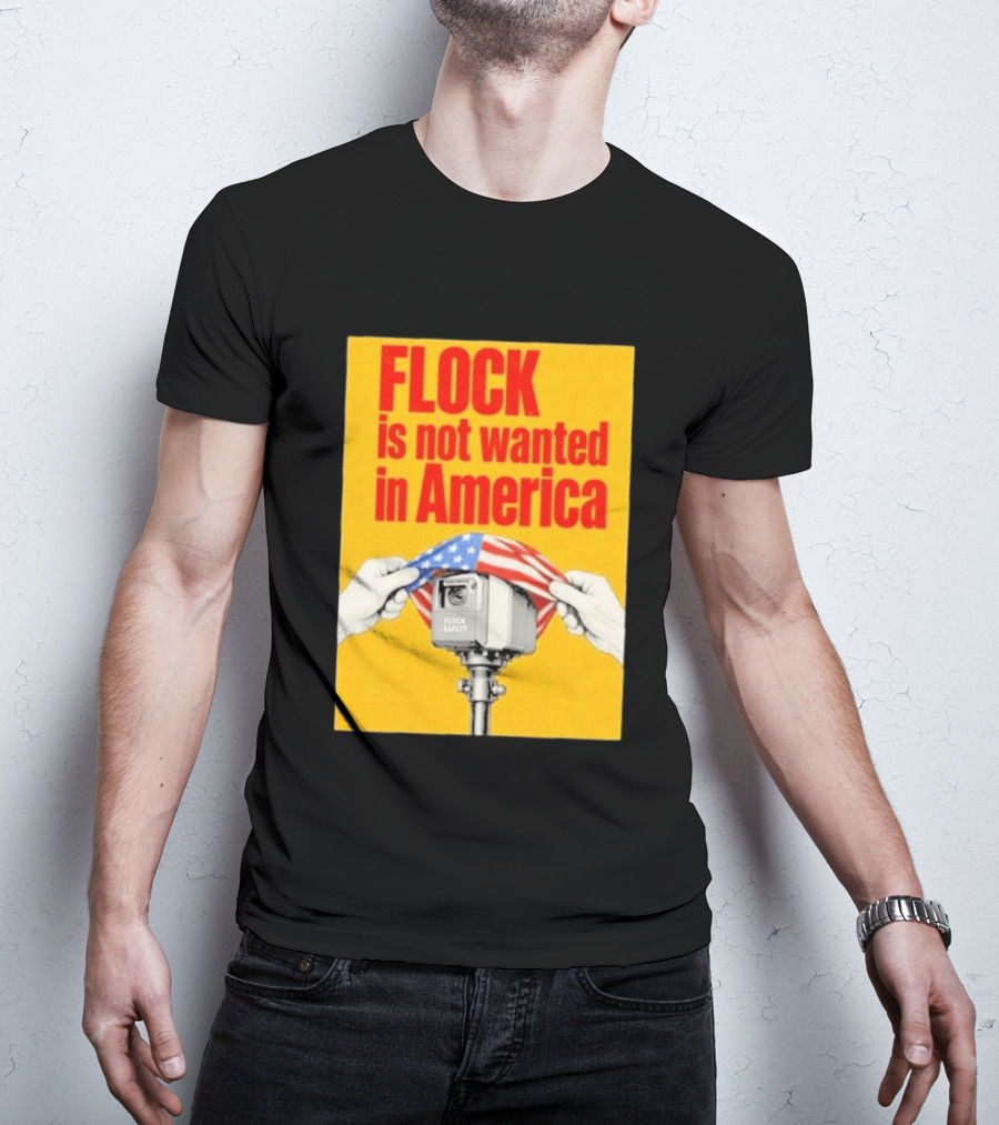 Flock Is Not Wanted In America Surveillance Safety Camera Covering Flag T-Shirt