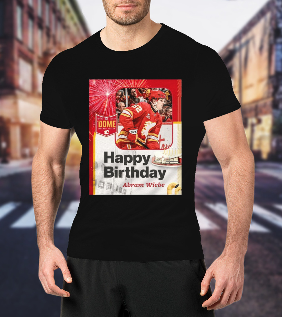 Happy Birthday Abram Wiebe 1983 2027 Dome Farewell Season Hockey Celebration With Flames T-Shirt