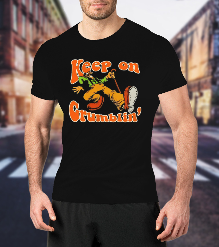 Keep On Grumblin' Cartoon Old Man T-Shirt