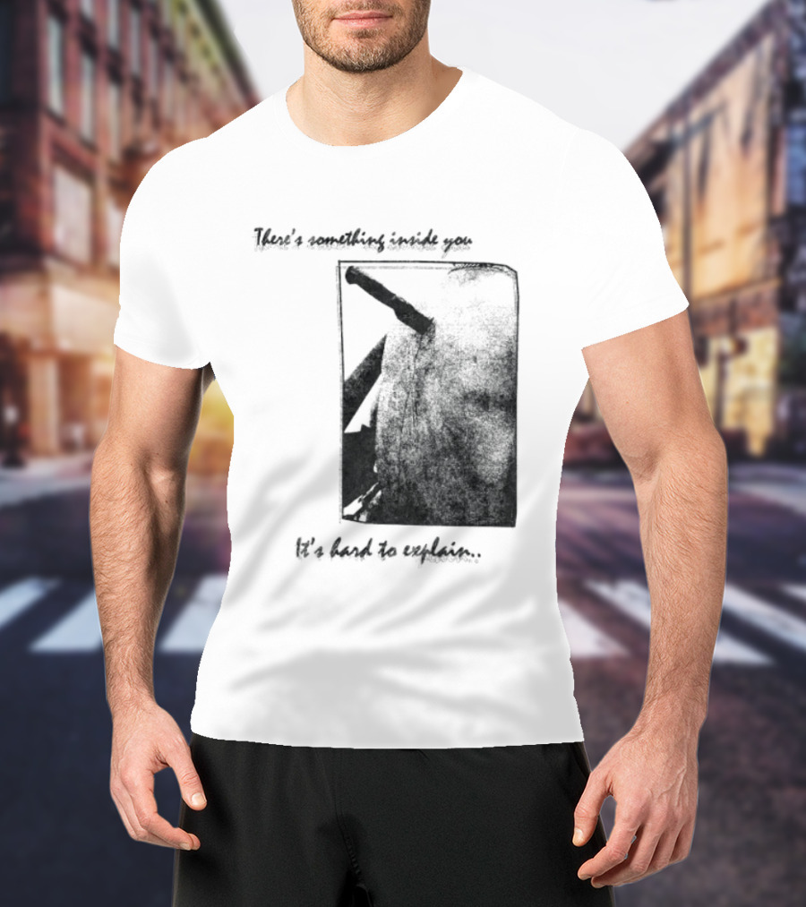There's Something Inside You It's Hard To Explain Rectangle Shape T-Shirt