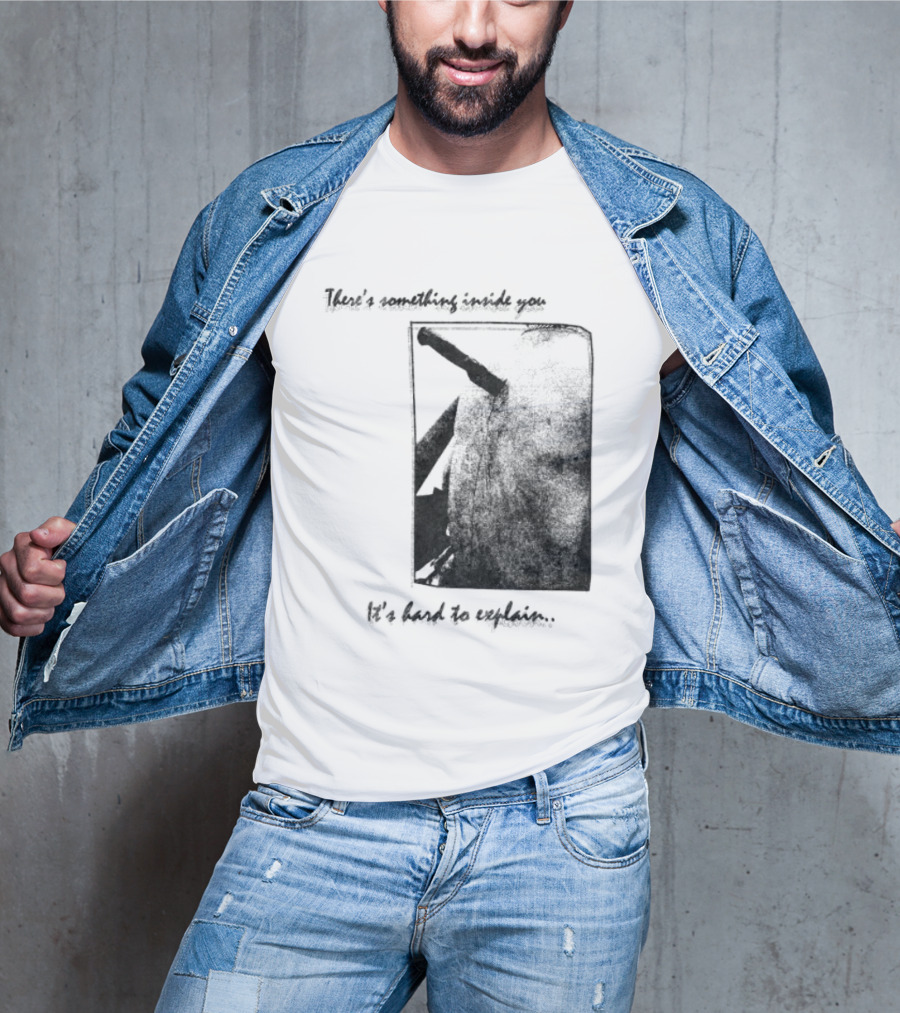 There's Something Inside You It's Hard To Explain Rectangle Shape T-Shirt