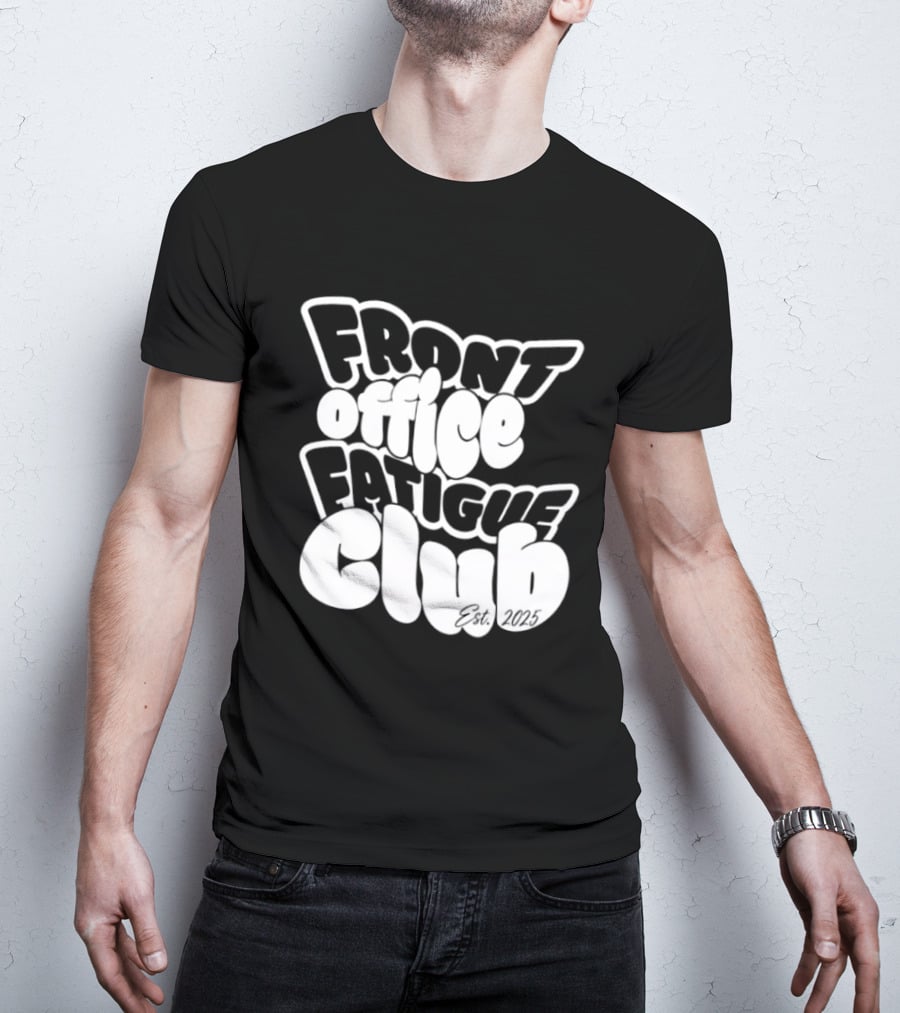 Front Office Fatigue Club Corporate Burnout Est 2025 T-Shirt