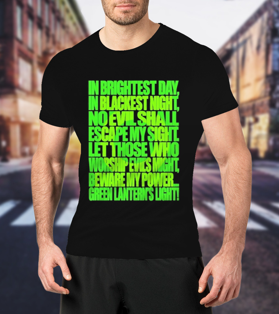 In Brightest Day In Blackest Night No Evil Shall Escape My Sight Green Lantern's Light T-Shirt