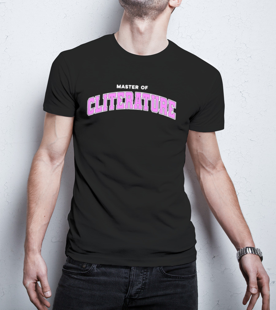 Master Of Cliterature College University Top Academic T-Shirt
