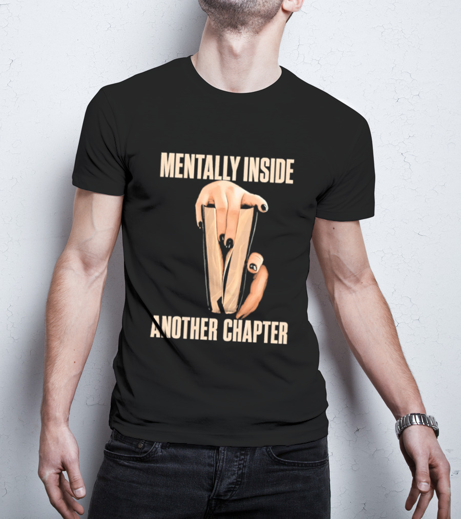 Mentally Inside Another Chapter Book Lover Hands Holding Book T-Shirt