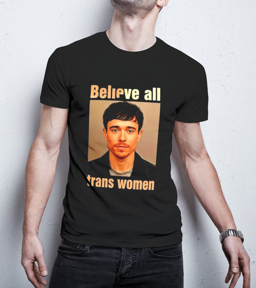 Believe All Trans Women Elliot Page LGBTQ Advocacy T-Shirt