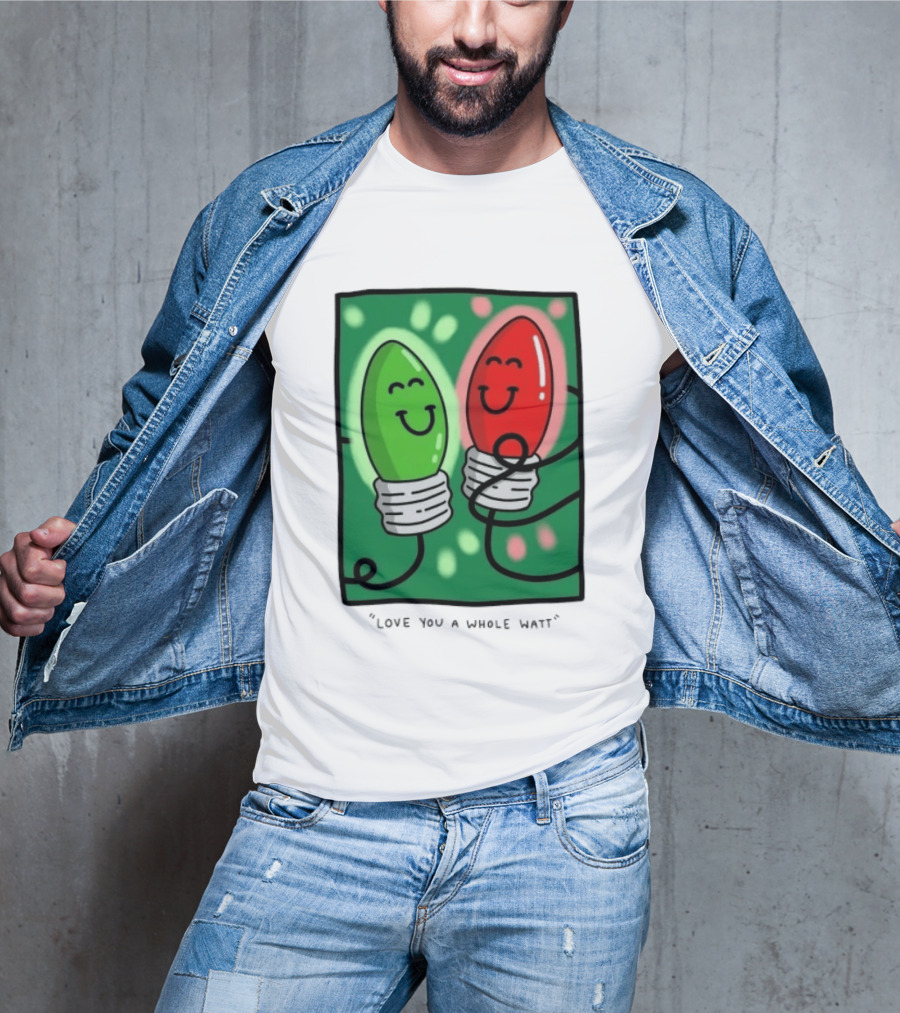 Love You A Whole Watt Christmas Light Bulb Couple T-Shirt