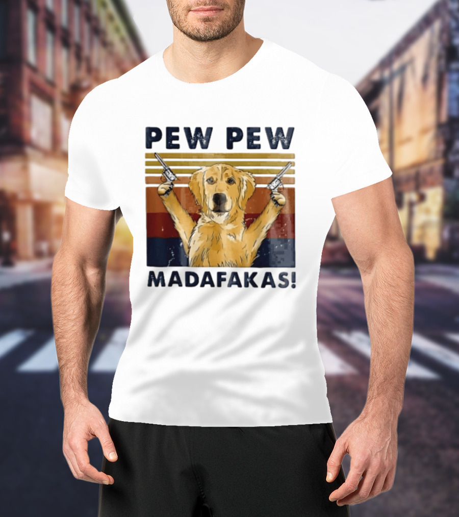 Pew Pew Madafakas Golden Retriever Dog With Revolvers T-Shirt