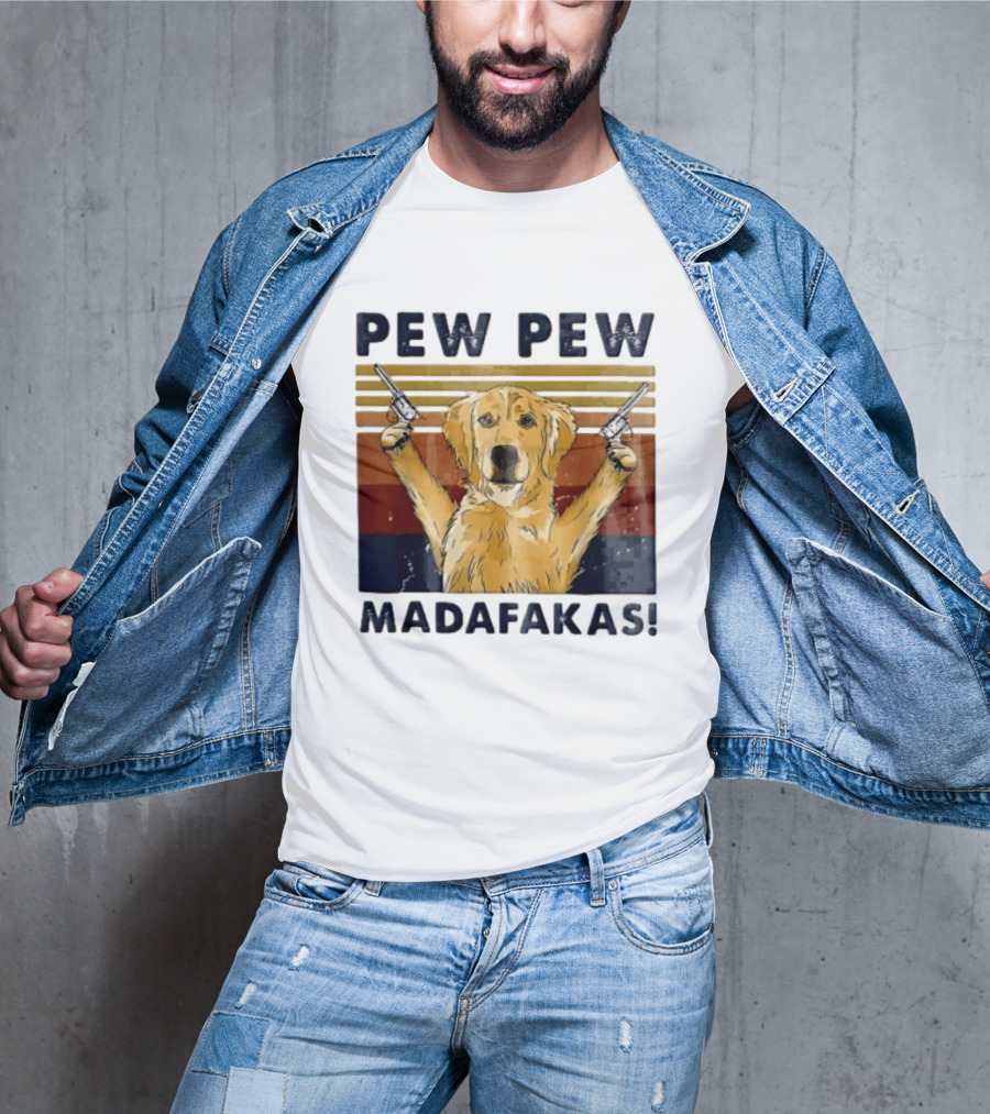 Pew Pew Madafakas Golden Retriever Dog With Revolvers T-Shirt