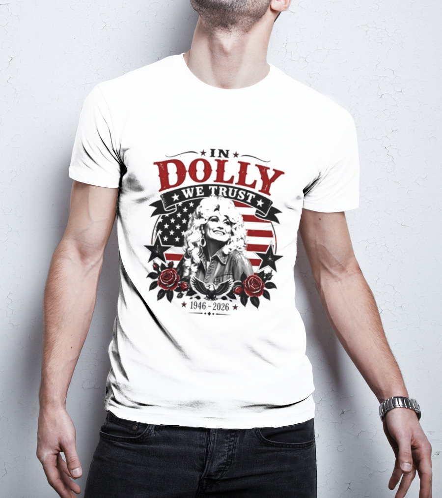 In Dolly We Trust 1946 2026 Stars And Stripes Roses T-Shirt