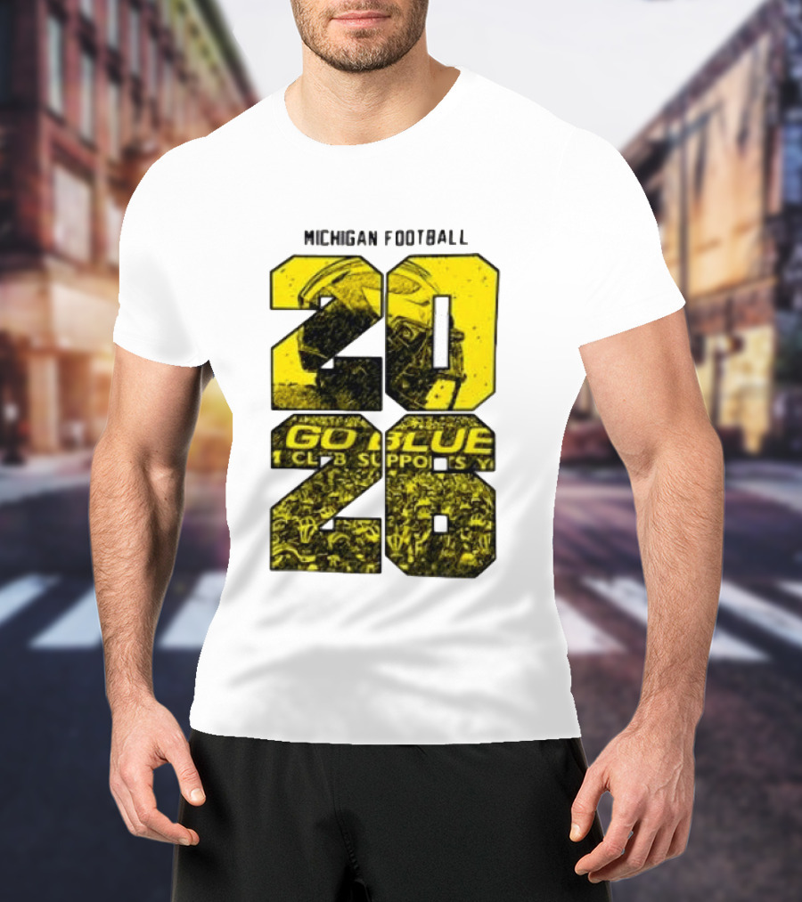 Michigan Football 2026 Go Blue Support T-Shirt