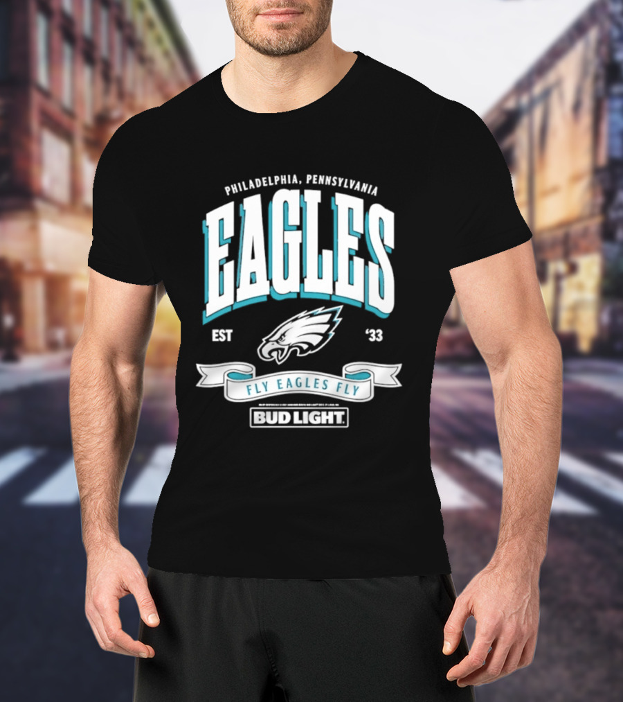 Philadelphia Pennsylvania Eagles Fly Eagles Fly Bud Light Est 1933 T-Shirt