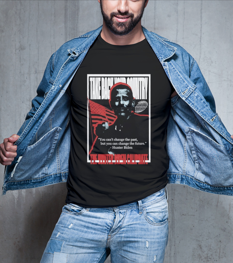 Take Back Your Country The Hunter Biden Caliphate American Flag T-Shirt