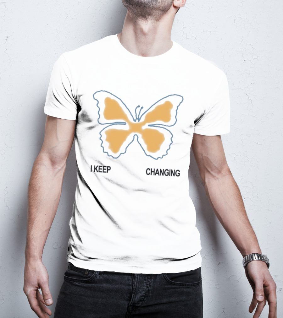 I Keep Changing Butterfly Aesthetic Inspirational Motivational Positive Transformation T-Shirt