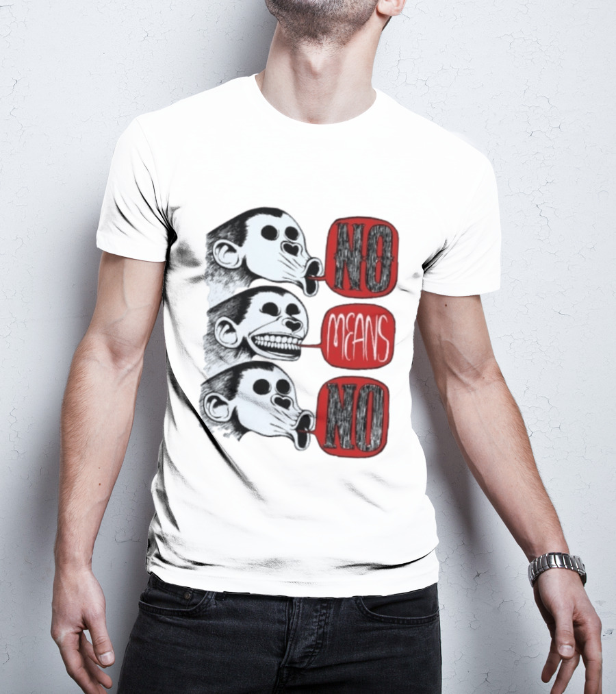 No Means No Monkey Activism Protest Consent T-Shirt