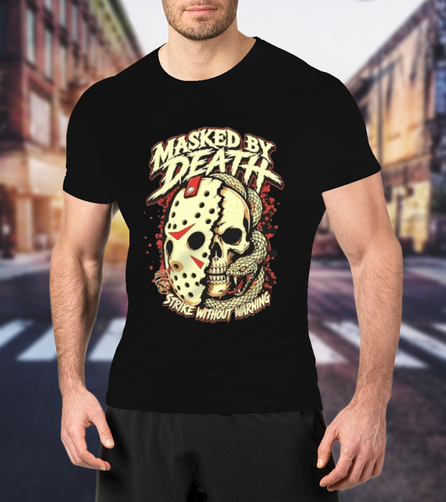 Masked By Death Jason Voorhees Strike Without Warning Horror T-Shirt