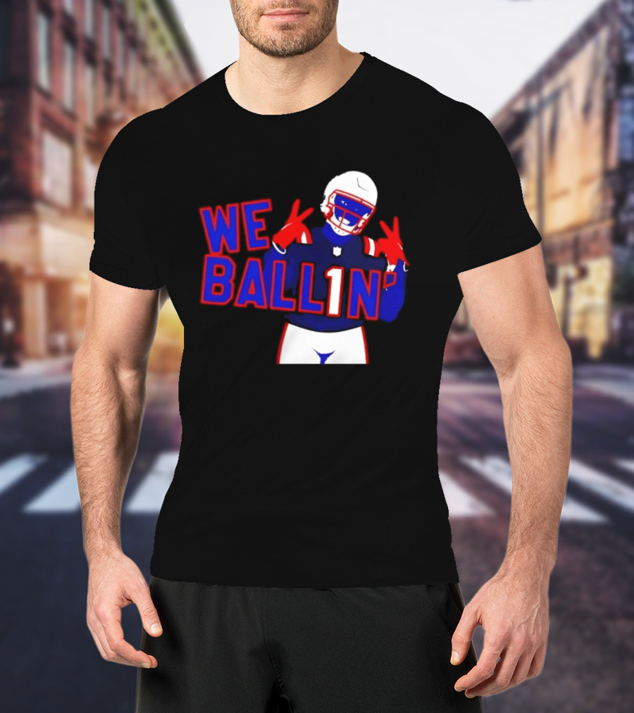 New England Patriots We Ballin Number 1 Football T-Shirt