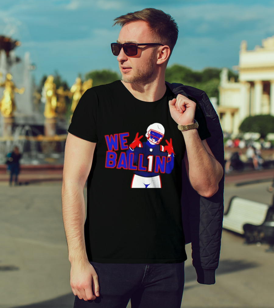 New England Patriots We Ballin Number 1 Football T-Shirt