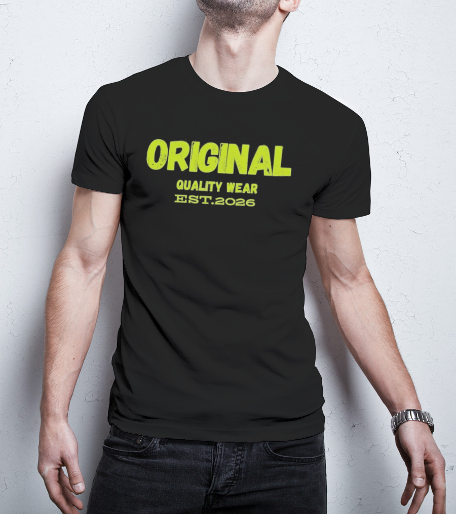 Original Quality Wear Established 2026 T-Shirt
