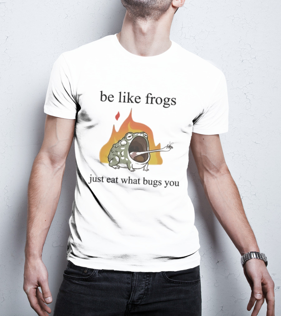 Be Like Frogs Just Eat What Bugs You Funny Frog Eating Insects Flames T-Shirt