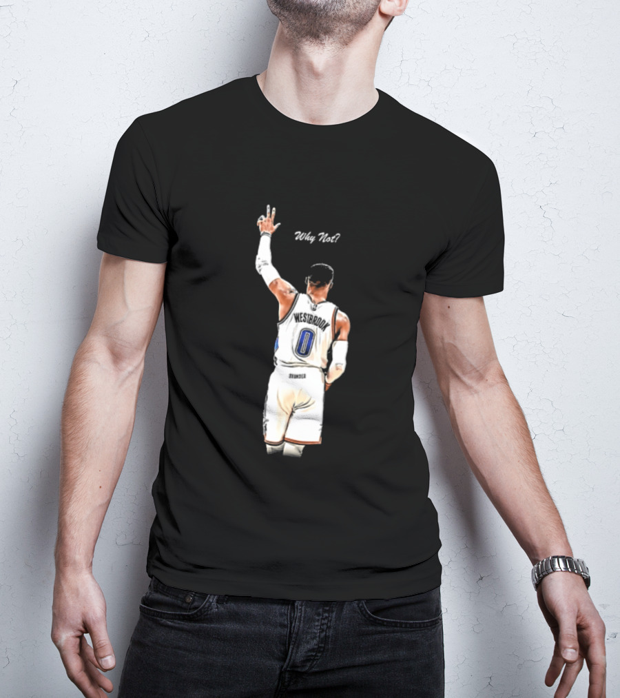 Oklahoma City Thunder Russell Westbrook Why Not Victory Celebration T-Shirt